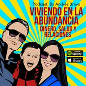 Podcast Viviendo en la Abundancia - Salud Relaciones y Dinero - Vive la vida a tu manera