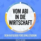 Podcast Vom Abi in die Wirtschaft - Dein Ratgeber fürs BWL-Studium