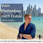 Podcast Vom Plattenbau nach Dubai - Ich hatte kein Glück sondern traf bewusst Entscheidungen.