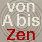 Podcast Von A bis Zen