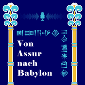 Podcast Von Assur nach Babylon