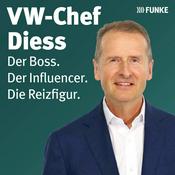 Podcast VW-Chef Diess - Der Boss. Der Influencer. Die Reizfigur.