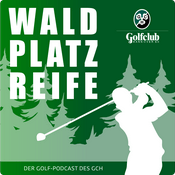 Podcast WALDPLATZREIFE - Der Podcast des Golfclub Hannover