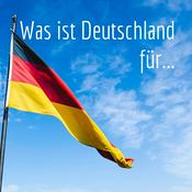 Podcast Was ist Deutschland für...