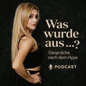 Podcast Was wurde aus…? Gespräche nach dem Hype