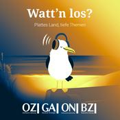 Podcast Watt’n los? – Plattes Land, tiefe Themen