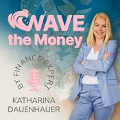 Podcast Wave the Money - Der Finanz Podcast mit Katharina Dauenhauer
