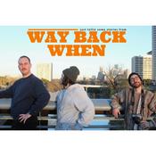 Podcast Way Back When