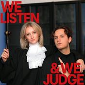 Podcast We Listen & We Judge