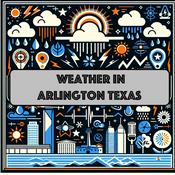 Podcast Weather IN Arlington Texas - Daily