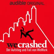 Podcast WeCrashed - der Aufstieg und Fall von WeWork