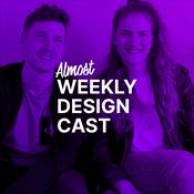 Podcast Almost WEEKLY DESIGN CAST