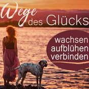 Podcast Wege des Glücks - wachsen, aufblühen, verbinden