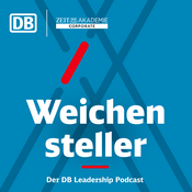 Podcast WEICHENSTELLER | Der DB Leadership Podcast