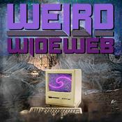 Podcast Weird Wide Web
