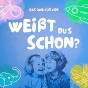 Podcast Weißt du's schon? - Das Quiz für Kids