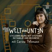 Weltvonunten - Cyclebreaking mit Systemik für bewusste Eltern