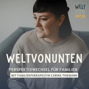 Podcast Weltvonunten - Perspektivwechsel für Familien
