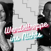 Podcast Wendeltreppe ins Nichts