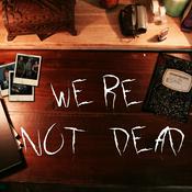 Podcast We're Not Dead