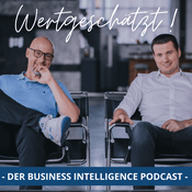 Podcast WERTGESCHÄTZT! – DER BUSINESS INTELLIGENCE PODCAST