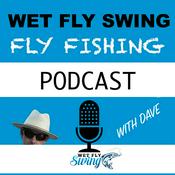 Podcast Wet Fly Swing Fly Fishing Podcast