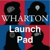 Podcast Wharton Launch Pad