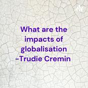 Podcast What are the impacts of globalisation