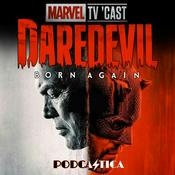 Podcast Marvel TV 'Cast: Daredevil: Born Again, Agatha All Along, Loki, What If...?, Moon Knight, She-Hulk, Legion