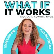 Podcast What If It Works