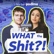 Podcast What The Shit?! – Der Shitstorm-Podcast mit Gizem & Klengan