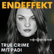 Podcast ENDEFFEKT True Crime mit Padi