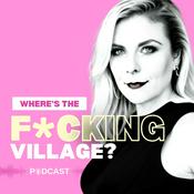 Podcast Where's The Fucking Village
