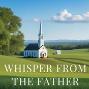 Podcast Whisper from the Father