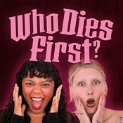 Podcast Who Dies First
