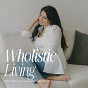 Podcast Wholistic Living