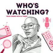 Podcast Who’s Watching?
