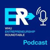 Podcast WHU Entrepreneurship Roundtable Podcast