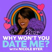 Podcast Why Won't You Date Me? with Nicole Byer
