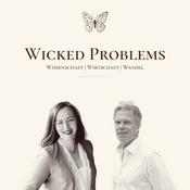 Podcast Wicked Problems - Wissenschaft | Wirtschaft | Wandel