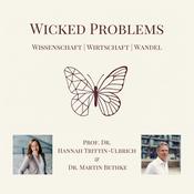 Podcast Wicked Problems - Wissenschaft | Wirtschaft | Wandel