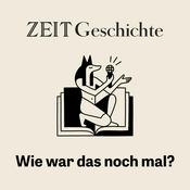 ZEIT Geschichte. Wie war das noch mal?