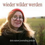 Podcast Wieder Wilder Werden