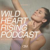 Podcast Wild Heart Rising – Dein Podcast für Yoga und mutiges Wachstum.