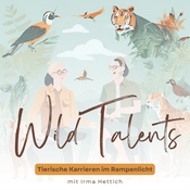 Podcast Wild Talents - Tierische Karrieren im Rampenlicht