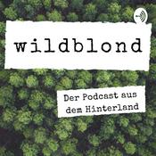Podcast wildblond - Der Podcast aus dem Hinterland