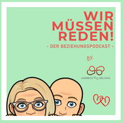 Podcast WIR MÜSSEN REDEN! Der Beziehungspodcast