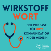Podcast Wirkstoff Wort – Der Podcast für gute Kommunikation in der Medizin