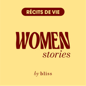 Podcast Women Stories - Récits de vie