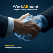 Podcast WorkARound - Der Podcast über die digitalen Kollegen der Zukunft